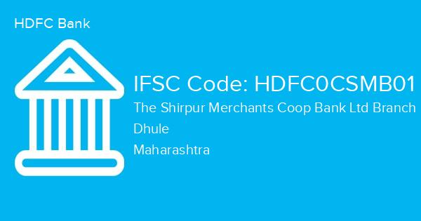 HDFC Bank, The Shirpur Merchants Coop Bank Ltd Branch IFSC Code - HDFC0CSMB01