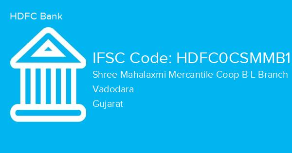 HDFC Bank, Shree Mahalaxmi Mercantile Coop B L Branch IFSC Code - HDFC0CSMMB1