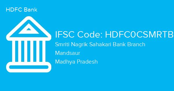 HDFC Bank, Smriti Nagrik Sahakari Bank Branch IFSC Code - HDFC0CSMRTB