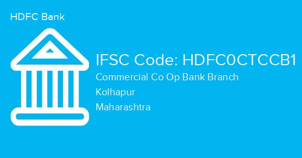 HDFC Bank, Commercial Co Op Bank Branch IFSC Code - HDFC0CTCCB1