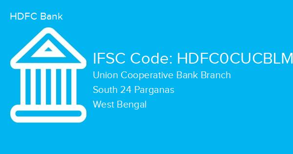 HDFC Bank, Union Cooperative Bank Branch IFSC Code - HDFC0CUCBLM
