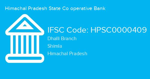 Himachal Pradesh State Co operative Bank, Dhalli Branch IFSC Code - HPSC0000409