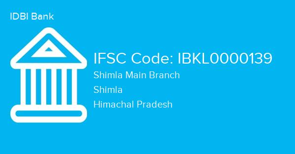 IDBI Bank, Shimla Main Branch IFSC Code - IBKL0000139