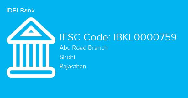 IDBI Bank, Abu Road Branch IFSC Code - IBKL0000759