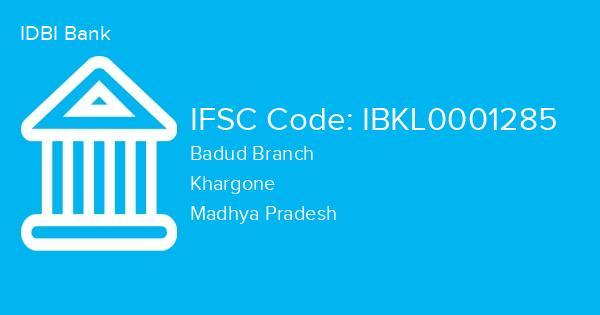 IDBI Bank, Badud Branch IFSC Code - IBKL0001285