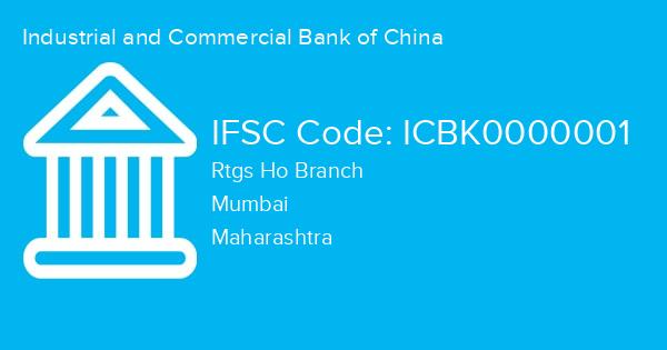 Industrial and Commercial Bank of China, Rtgs Ho Branch IFSC Code - ICBK0000001