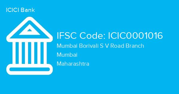 ICICI Bank, Mumbai Borivali S V Road Branch IFSC Code - ICIC0001016