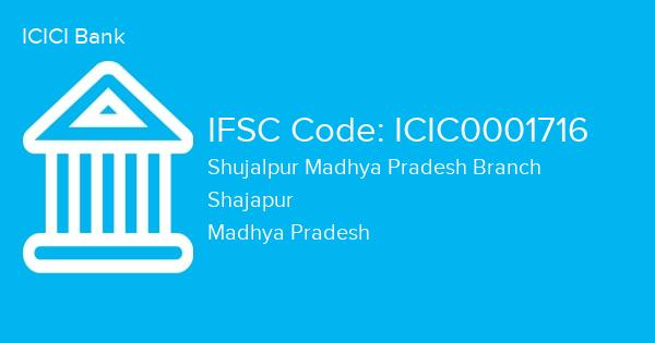 ICICI Bank, Shujalpur Madhya Pradesh Branch IFSC Code - ICIC0001716
