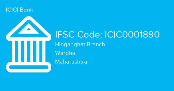 ICICI Bank, Hinganghat Branch IFSC Code - ICIC0001890