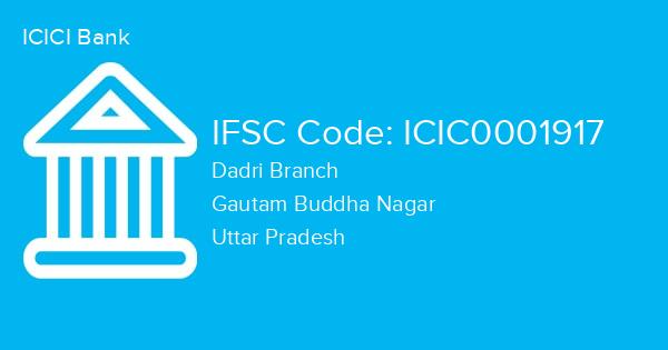 ICICI Bank, Dadri Branch IFSC Code - ICIC0001917