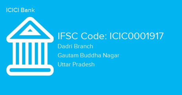 ICICI Bank, Dadri Branch IFSC Code - ICIC0001917