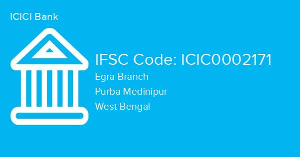 ICICI Bank, Egra Branch IFSC Code - ICIC0002171