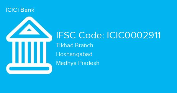 ICICI Bank, Tikhad Branch IFSC Code - ICIC0002911