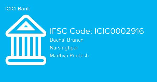 ICICI Bank, Bachai Branch IFSC Code - ICIC0002916
