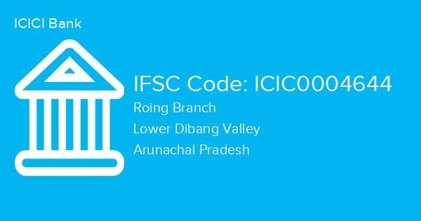 ICICI Bank, Roing Branch IFSC Code - ICIC0004644