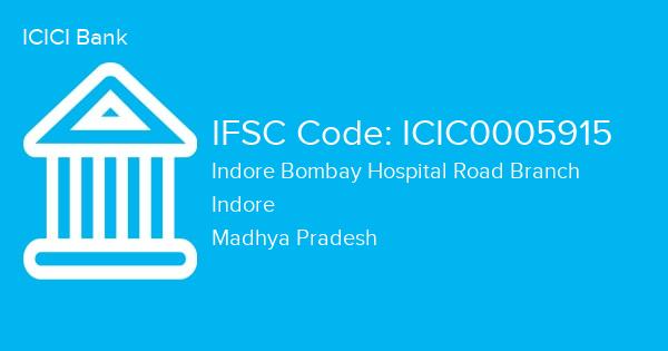 ICICI Bank, Indore Bombay Hospital Road Branch IFSC Code - ICIC0005915
