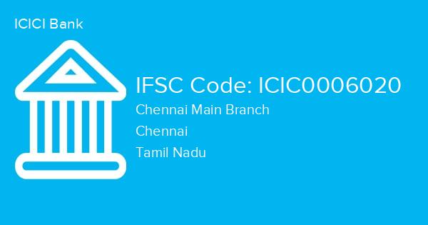 ICICI Bank, Chennai Main Branch IFSC Code - ICIC0006020