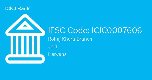 ICICI Bank, Rohaj Khera Branch IFSC Code - ICIC0007606