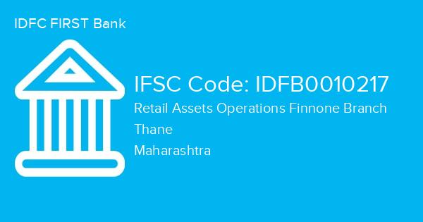 IDFC FIRST Bank, Retail Assets Operations Finnone Branch IFSC Code - IDFB0010217