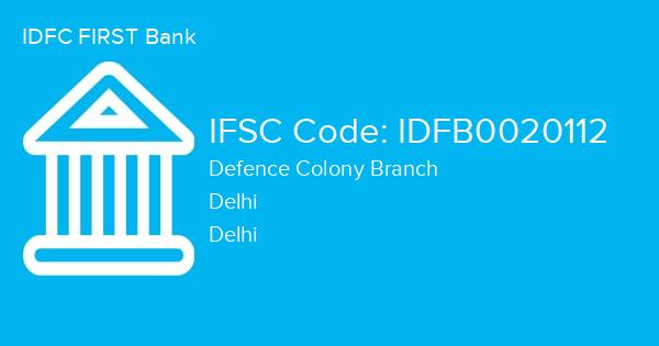IDFC FIRST Bank, Defence Colony Branch IFSC Code - IDFB0020112