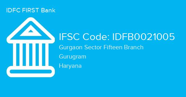 IDFC FIRST Bank, Gurgaon Sector Fifteen Branch IFSC Code - IDFB0021005
