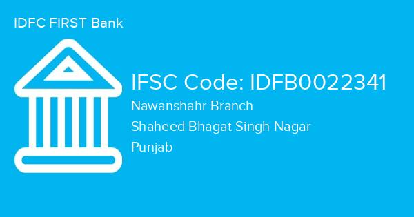 IDFC FIRST Bank, Nawanshahr Branch IFSC Code - IDFB0022341