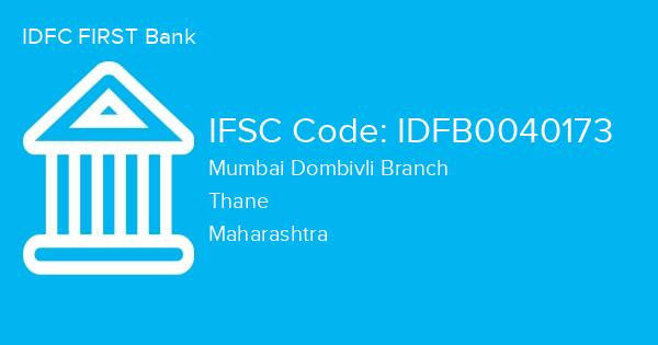IDFC FIRST Bank, Mumbai Dombivli Branch IFSC Code - IDFB0040173