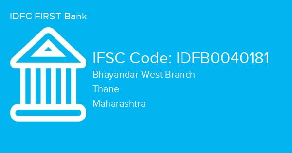 IDFC FIRST Bank, Bhayandar West Branch IFSC Code - IDFB0040181