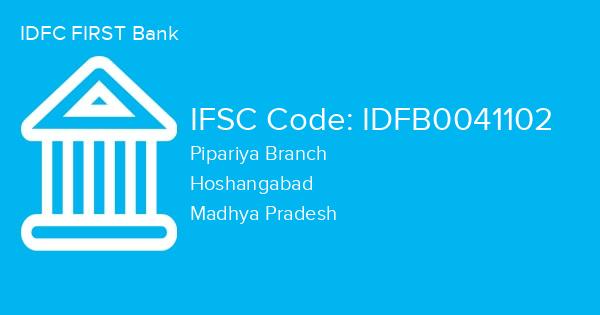 IDFC FIRST Bank, Pipariya Branch IFSC Code - IDFB0041102