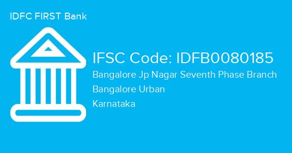 IDFC FIRST Bank, Bangalore Jp Nagar Seventh Phase Branch IFSC Code - IDFB0080185