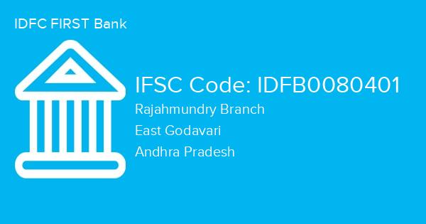 IDFC FIRST Bank, Rajahmundry Branch IFSC Code - IDFB0080401