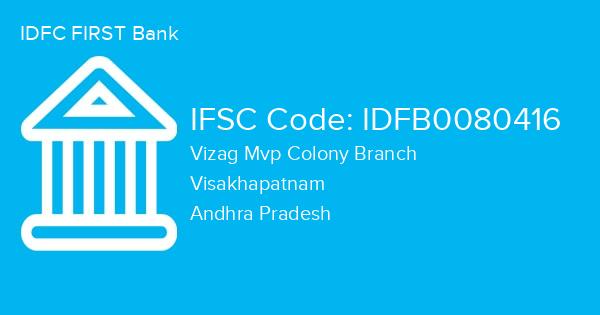 IDFC FIRST Bank, Vizag Mvp Colony Branch IFSC Code - IDFB0080416