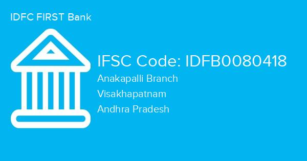 IDFC FIRST Bank, Anakapalli Branch IFSC Code - IDFB0080418