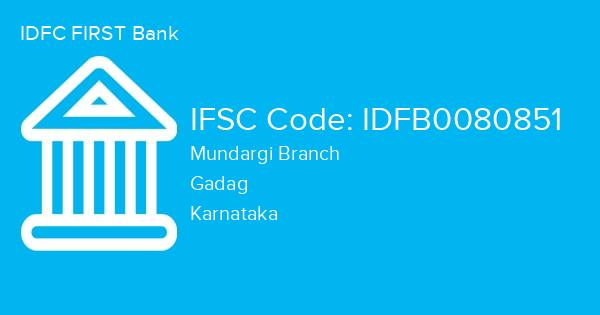 IDFC FIRST Bank, Mundargi Branch IFSC Code - IDFB0080851