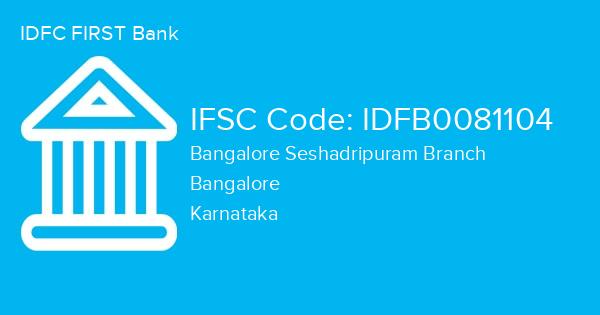 IDFC FIRST Bank, Bangalore Seshadripuram Branch IFSC Code - IDFB0081104