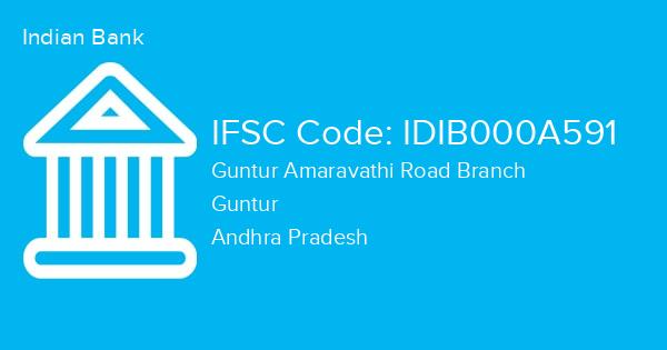 Indian Bank, Guntur Amaravathi Road Branch IFSC Code - IDIB000A591