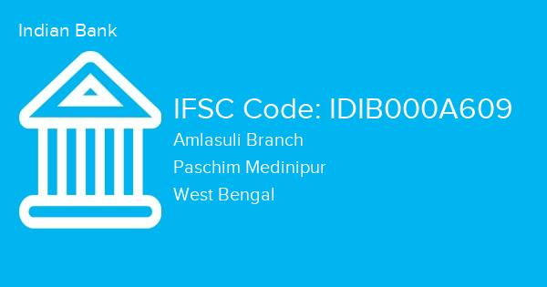 Indian Bank, Amlasuli Branch IFSC Code - IDIB000A609
