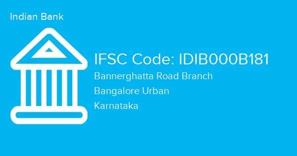 Indian Bank, Bannerghatta Road Branch IFSC Code - IDIB000B181
