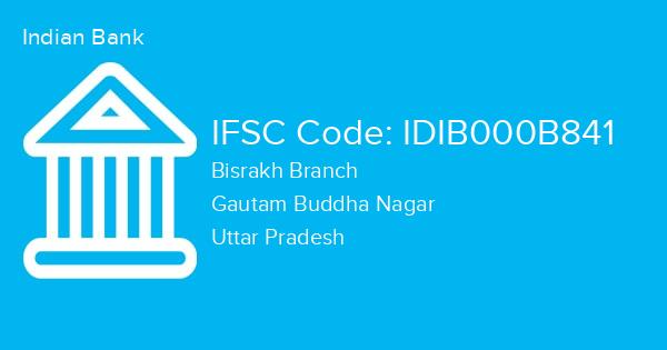 Indian Bank, Bisrakh Branch IFSC Code - IDIB000B841