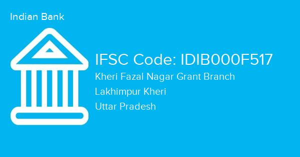Indian Bank, Kheri Fazal Nagar Grant Branch IFSC Code - IDIB000F517