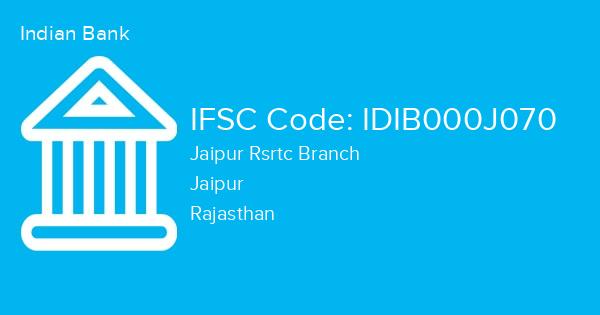 Indian Bank, Jaipur Rsrtc Branch IFSC Code - IDIB000J070