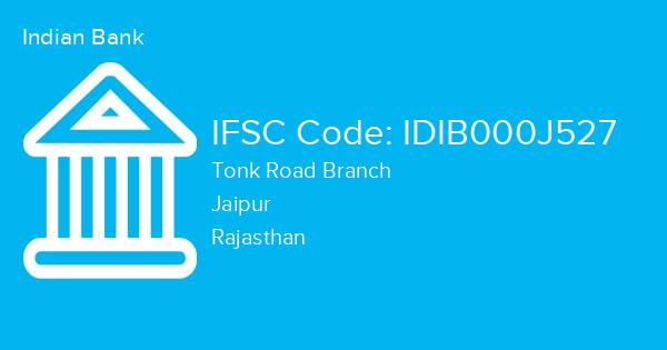 Indian Bank, Tonk Road Branch IFSC Code - IDIB000J527