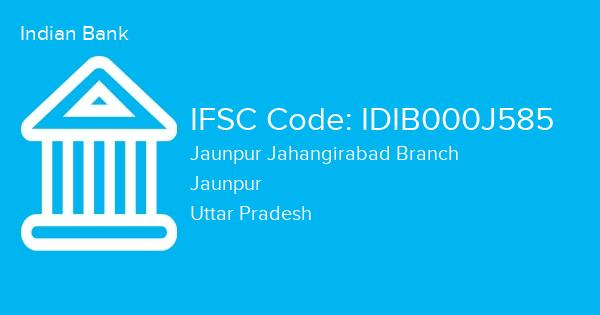 Indian Bank, Jaunpur Jahangirabad Branch IFSC Code - IDIB000J585