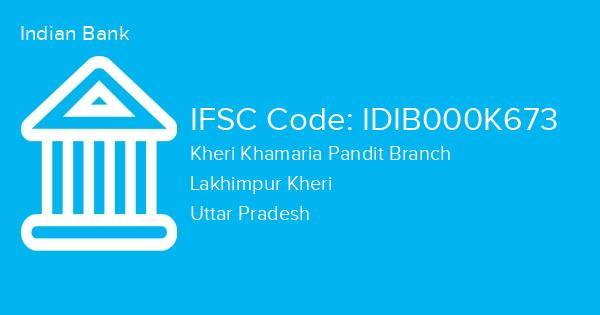 Indian Bank, Kheri Khamaria Pandit Branch IFSC Code - IDIB000K673