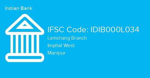 Indian Bank, Lamshang Branch IFSC Code - IDIB000L034