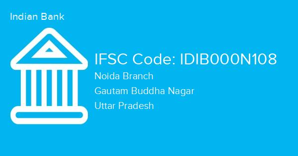 Indian Bank, Noida Branch IFSC Code - IDIB000N108