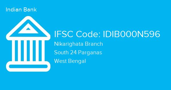 Indian Bank, Nikarighata Branch IFSC Code - IDIB000N596