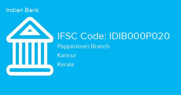Indian Bank, Pappinisseri Branch IFSC Code - IDIB000P020