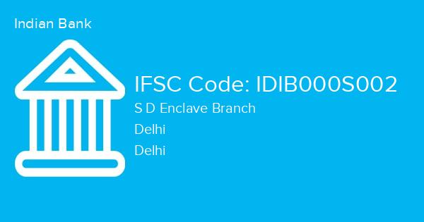 Indian Bank, S D Enclave Branch IFSC Code - IDIB000S002