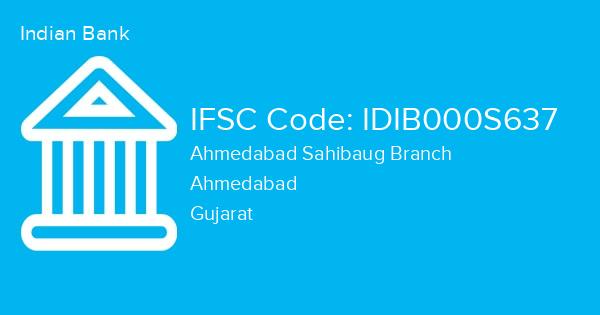 Indian Bank, Ahmedabad Sahibaug Branch IFSC Code - IDIB000S637